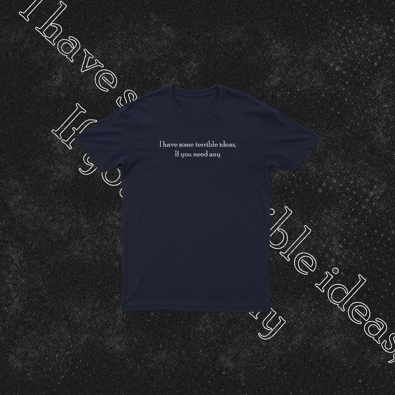 Terrible Ideas Tee
