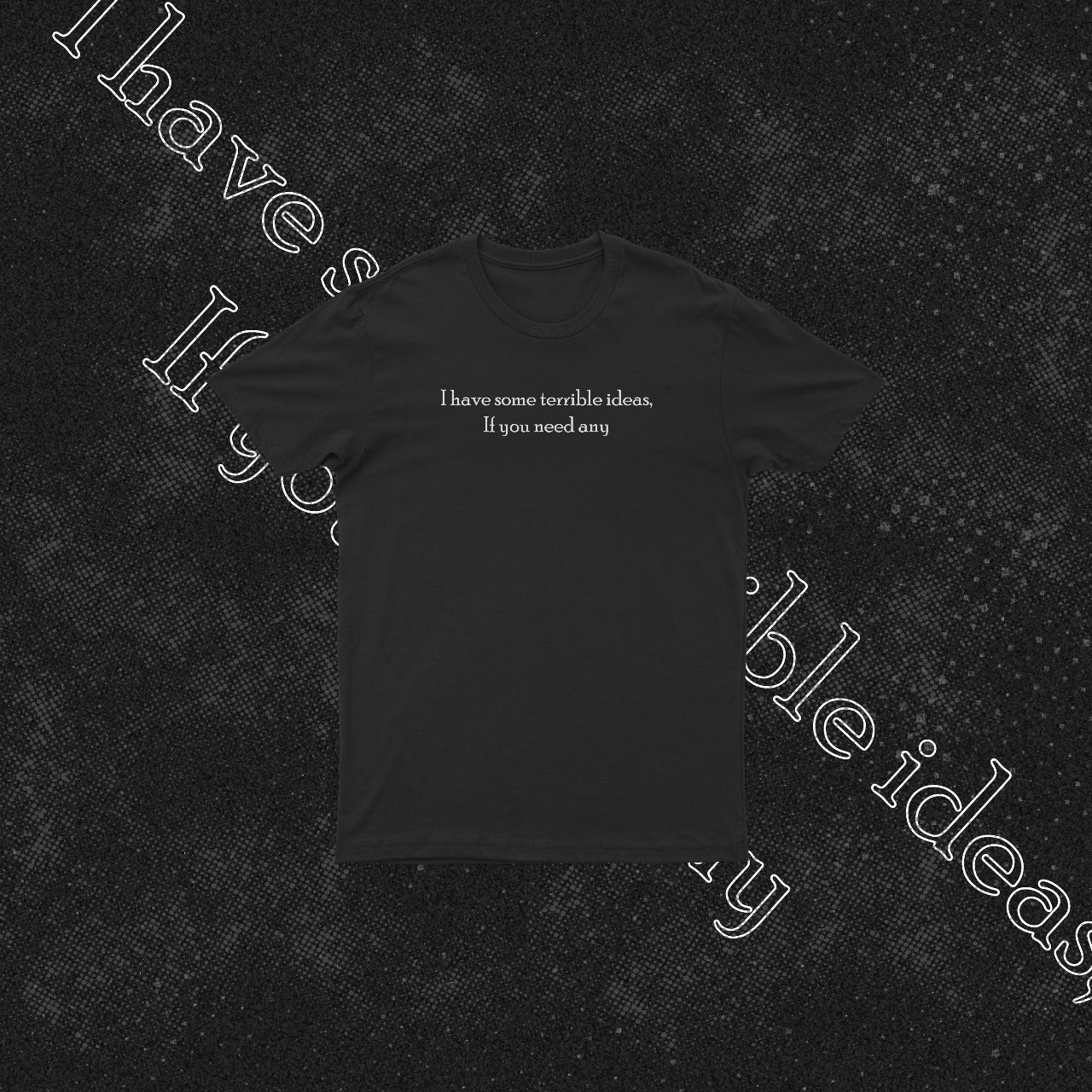 Terrible Ideas Tee