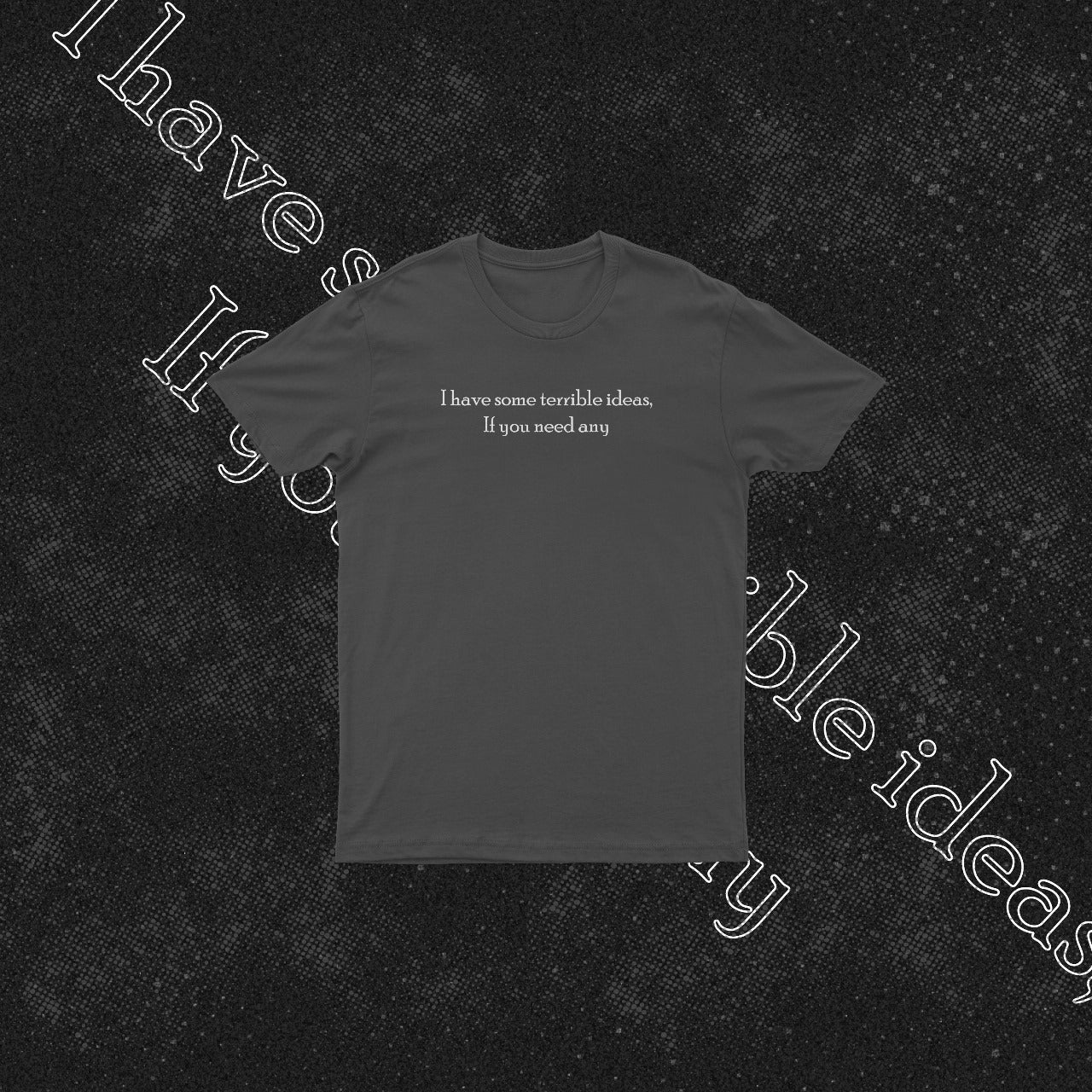 Terrible Ideas Tee
