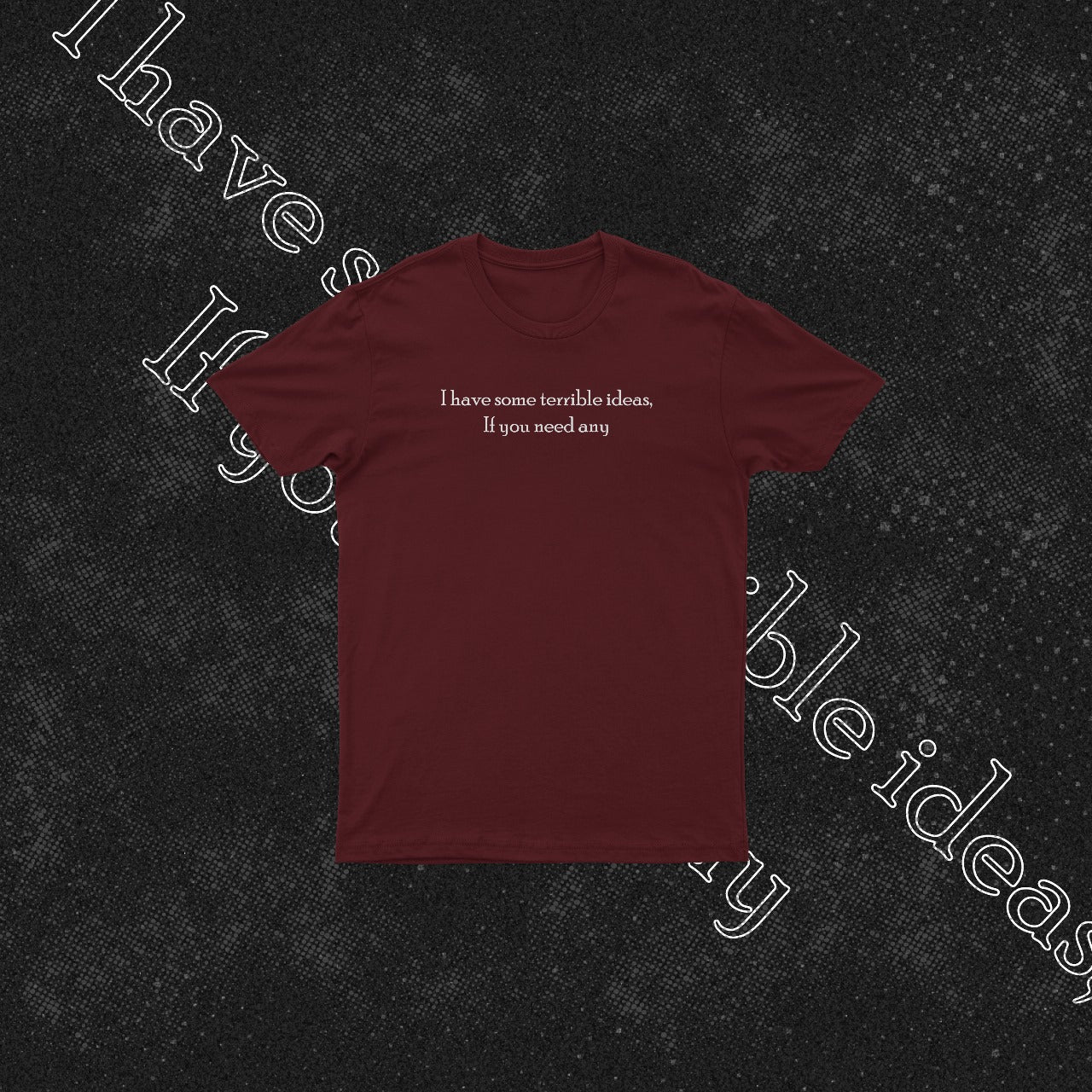 Terrible Ideas Tee