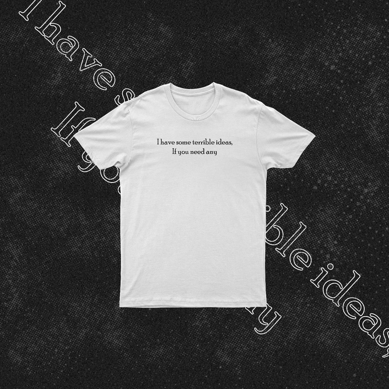Terrible Ideas Tee